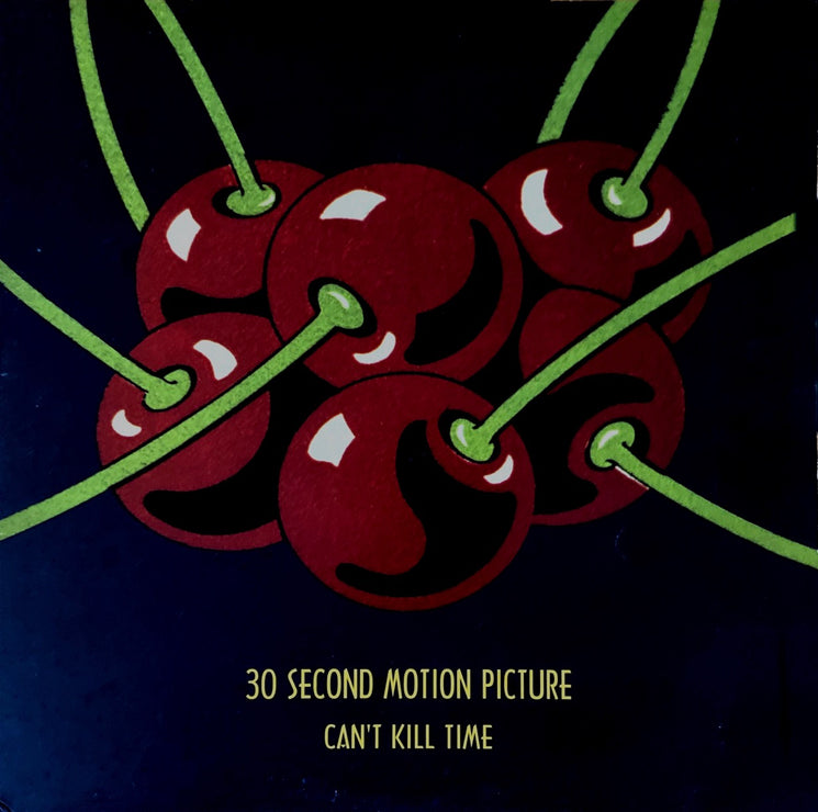 30 Second Motion Picture - can't kill time 12”